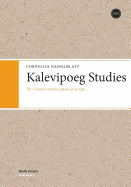 Kalevipoeg Studies: The Creation and Reception of an Epic