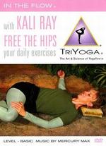 Kali Ray TriYoga: Free the Hips