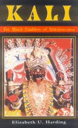 Kali: The Black Goddess of Dakshineswar - Harding, Elizabeth U.