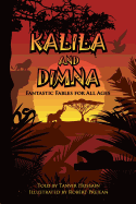 Kalila & Dimna: Fantastic Fables for all Ages