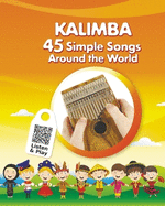 Kalimba. 45 Simple Songs Around the World: Play by Number