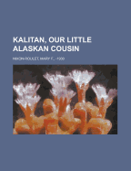 Kalitan, Our Little Alaskan Cousin