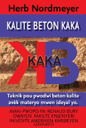 Kalite Beton Kaka: Amelyore beton pou mond pv la - Pwodwiksyon beton de mwens ke materyo ideyal yo