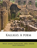 Kalligo. a Poem