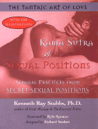 Kama Sutra of Sexual Positions: The Tantric Art of Love Sensual Practices from Secret Sexual Positions