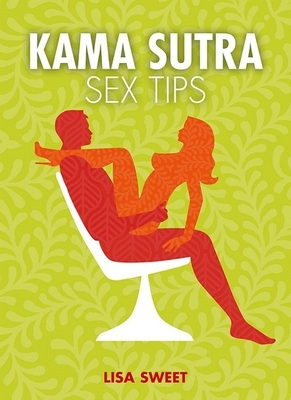 Kama Sutra Sex Tips - Sweet, Lisa