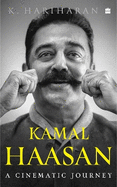 Kamal Haasan: A Cinematic Journey