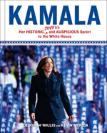 Kamala: Her Historic, Joyful, and Auspicious Sprint to the White House