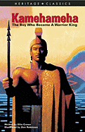Kamehameha: The Boy Who Became a Warrior King - Crowe, Ellie