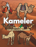 Kameler: Fakta og fargeleggingsbok: Aktivitetsbok for barn i alderen 2 til 16 r