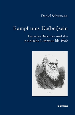 Kampf Ums Da(bei)Sein: Darwin-Diskurse Und Die Polnische Literatur Bis 1900 - Schumann, Daniel