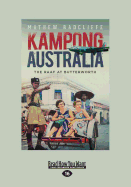 Kampong Australia: The RAAF at Butterworth