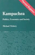 Kampuchea - Vickery, Michael, and Vickery, Richard