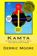Kamta: A Practical Kamitic Path for Obtaining Power