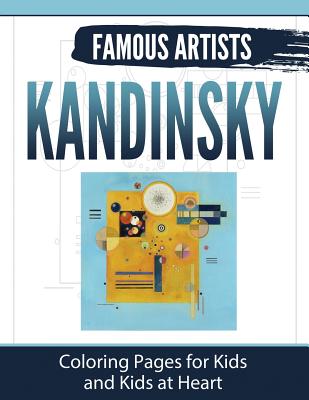 Kandinsky: Coloring Pages for Kids and Kids at Heart - Art History, Hands-On
