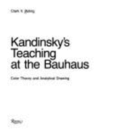 Kandinsky Teaching at the Bauhaus - Poling, Clark V, and Rizzoli
