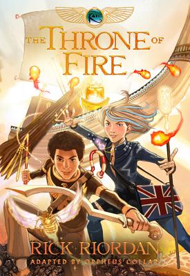 Kane Chronicles, The, Book Two the Throne of Fire: The Graphic Novel - Riordan, Rick, and Collar, Orpheus (Adapted by)