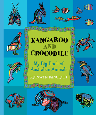 Kangaroo and Crocodile: Little Hare Books - Bancroft, Bronwyn, Dr., and Morgan, Sally (Introduction by)