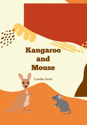 Kangaroo and Mouse - Smith, Camille