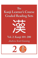 Kanji Learner's Course Graded Reading Sets, Vol. 2: Kanji 101-200