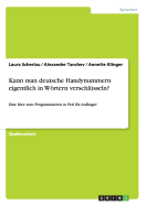 Kann man deutsche Handynummern eigentlich in Wrtern verschl?sseln?: Eine Idee zum Programmieren in Perl f?r Anf?nger