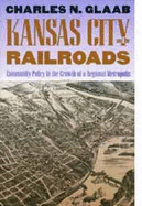 Kansas City and the Railroads