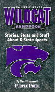 Kansas State Wildcats Handbook: Stories, Stats and Stuff about K-State Sports