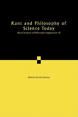 Kant and Philosophy of Science Today - Massimi, Michela (Editor)