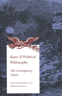 Kant and Political Philosophy: The Contemporary Legacy