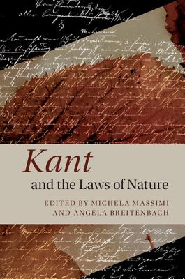 Kant and the Laws of Nature - Massimi, Michela (Editor), and Breitenbach, Angela (Editor)