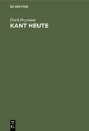 Kant Heute: Eine Sichtung