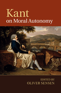 Kant on Moral Autonomy