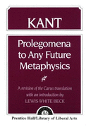 Kant: Prolegomena to Any Future Metaphysics - Beck, Mahaffy-Carcus