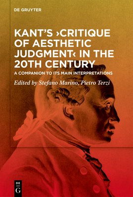 Kant's >Critique of Aesthetic Judgment: A Companion to Its Main Interpretations - Marino, Stefano (Editor), and Terzi, Pietro (Editor)