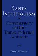 Kant's Intuitionism: A Commentary on the Transcendental Aesthetic