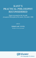 Kant's Practical Philosophy Reconsidered: Papers Presented at the Seventh Jerusalem Philosophical Encounter, December 1986