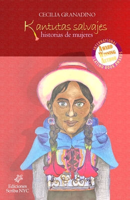Kantutas salvajes: Historias de mujeres - Schaefer Rder, Patricia (Editor), and Muoz Schaefer, Ursula (Illustrator), and Granadino, Cecilia