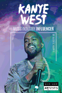Kanye West: Music Industry Influencer