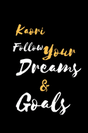 Kaori Follow Your Dreams & Goals: &#35023;&#22320;&#20184;&#12365; &#12494;&#12540;&#12488; / &#12472;&#12515;&#12540;&#12490;&#12523;