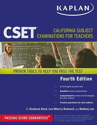 Kaplan CSET: California Subject Examinations for Teachers - Reed, C Roebuck, and Brainerd, Lee Wherry, and Lee, Rodney