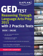Kaplan GED Test Reasoning Through Language Arts Prep 2015: Book ] Online