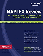 Kaplan NAPLEX Review: The Complete Guide to Licensing Exam Certification for Pharmacists