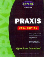 Kaplan Praxis: 2004 Edition