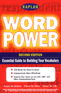 Kaplan Word Power, Second Edition: Empower Yourself! 750 Words for the Real World