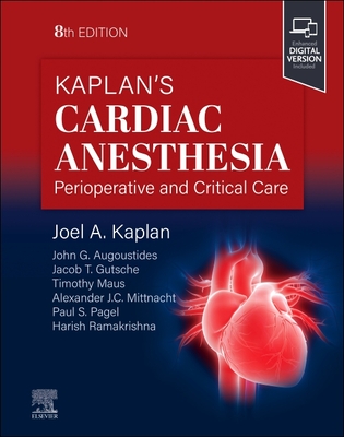 Kaplan's Cardiac Anesthesia - Kaplan, Joel A, MD