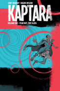 Kaptara Volume 1: Fear Not, Tiny Alien