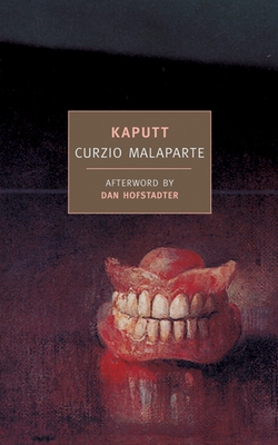 Kaputt - Malaparte, Curzio, and Hofstadter, Dan (Afterword by), and Foligno, Cesare (Translated by)