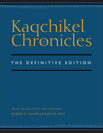Kaqchikel Chronicles: The Definitive Edition