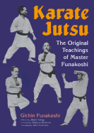 Karate Jutsu: The Original Teachings of Gichin Funakoshi - Funakoshi, Gichin