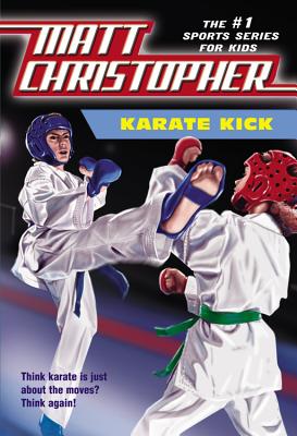 Karate Kick - Christopher, Matt, and Peters, Stephanie (Text by)